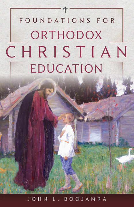 Foundations for Orthodox Christian Education