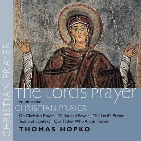 The Lord's Prayer, Volume I: Christian Prayer CD