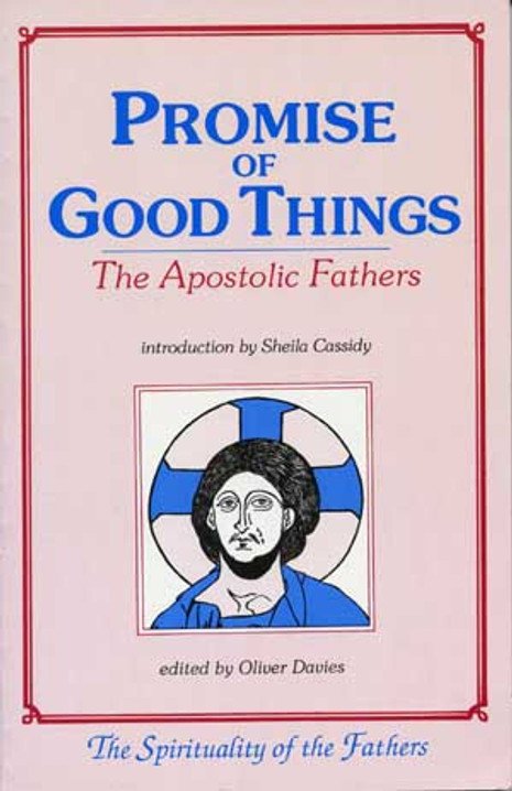 Promise of Good Things: The Apostolic Fathers