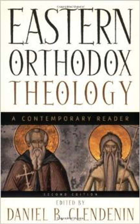 Eastern Orthodox Theology: A Contemporary Reader (2nd ed.)