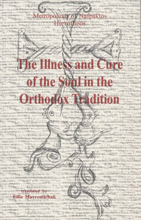 Illness and Cure of the Soul in the Orthodox Tradition