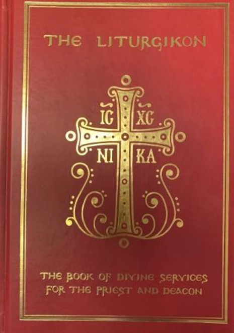 Liturgikon: Book of Divine Services for the Priest & Deacon