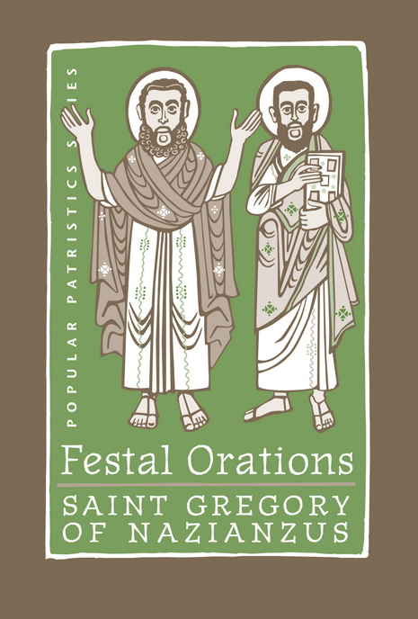 Festal Orations: Saint Gregory of Nazianzus
