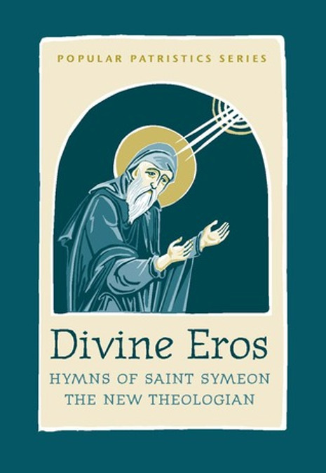 Divine Eros: Hymns of Saint Symeon the New Theologian