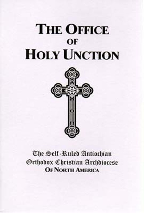 The Office of Holy Unction - Antiochian Archdiocese