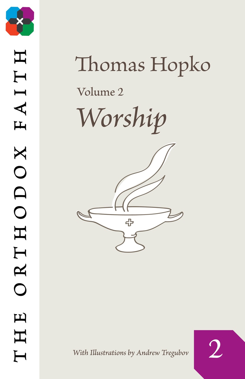 The Orthodox Faith Volume Two: Worship - SVS Press & Bookstore