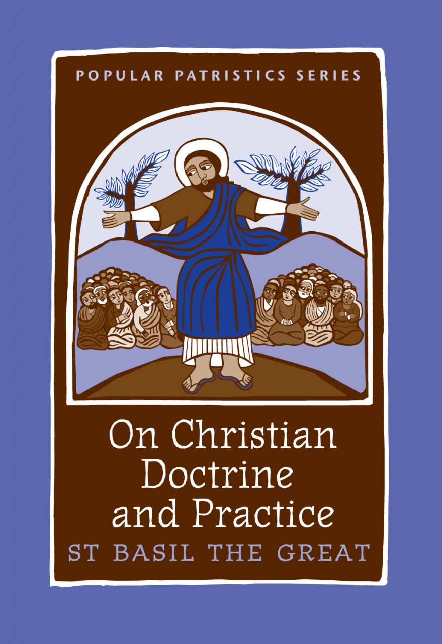 On Christian Doctrine and Practice St. Basil the Great