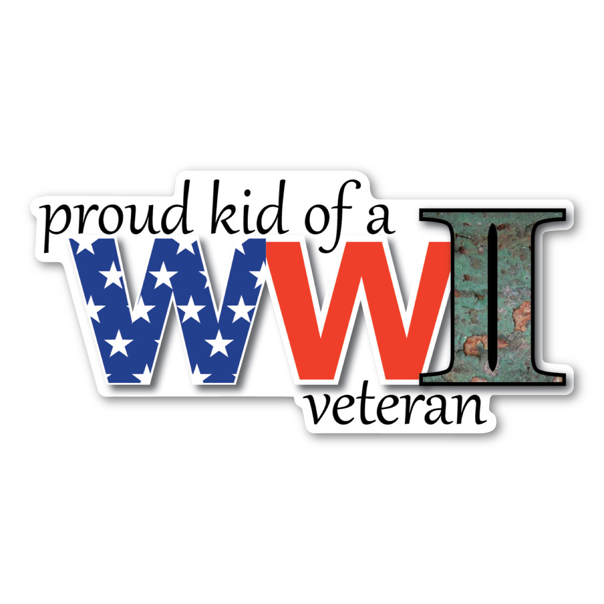 Made In USA Proud Kid Of A WWII Veteran Magnet (2.88" x 6")
