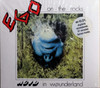 Ego on the Rocks - Acid in Wonderland 37 minutes of bonus material Eloy related