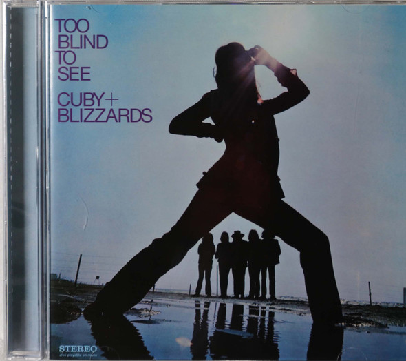 Cuby & Blizzards - Too Blind to See