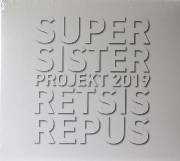 Supersister - Project 2019 Retsis Repus