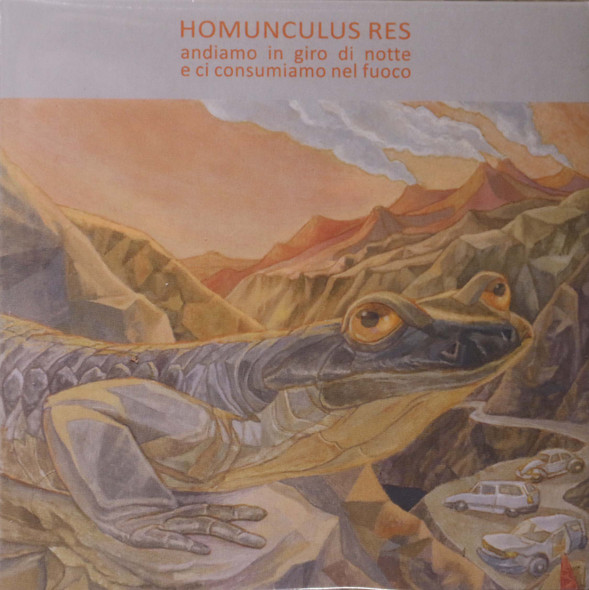 Homunculus Res - Andiamo in Giro di Notte e ci Comsumiamo nel Fuoco mini lp
