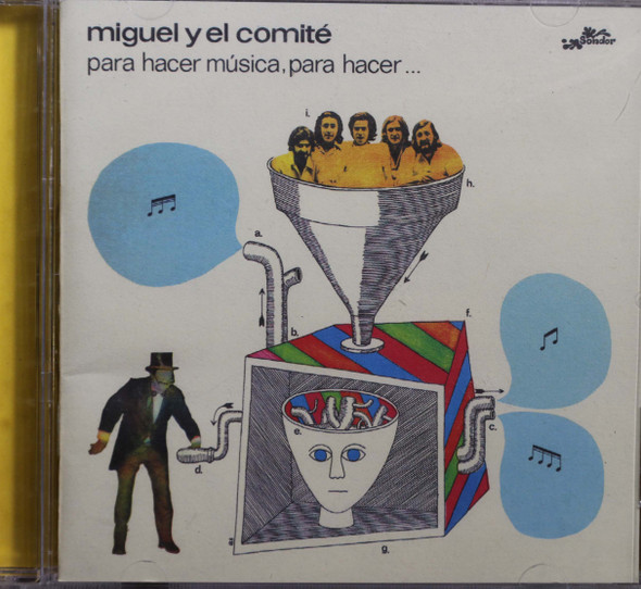 Miguel y el Comite - Para Hacer Musica, Para Hacer...