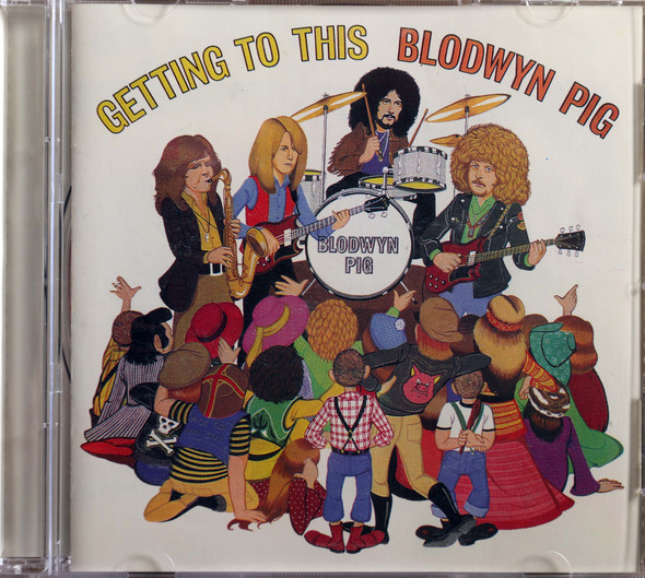 Blodwyn Pig - Getting To This  1 copy only out of print