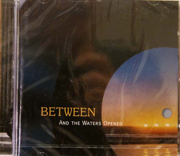 Between - And the Waters Opened