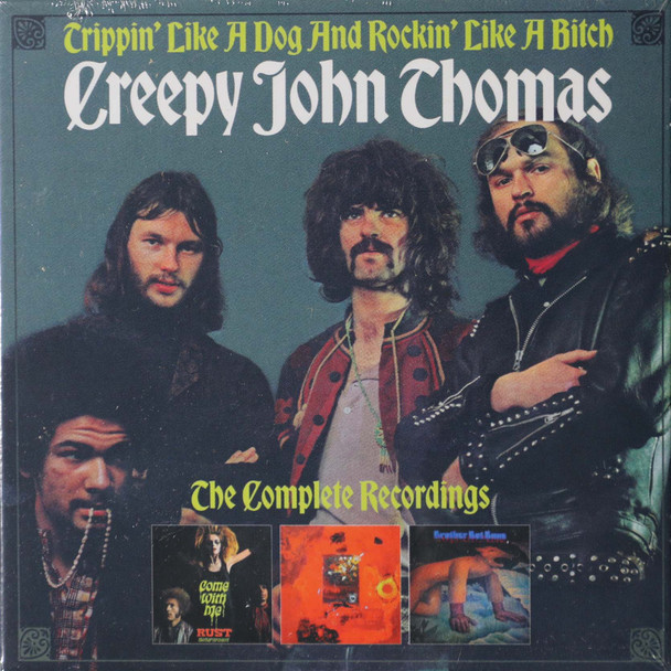 Creepy John Thomas/Rust - Trippin' Like A Dog And Rockin' Like A Bitch 3 cds remastered  Rust  + both Creepy John Thomas