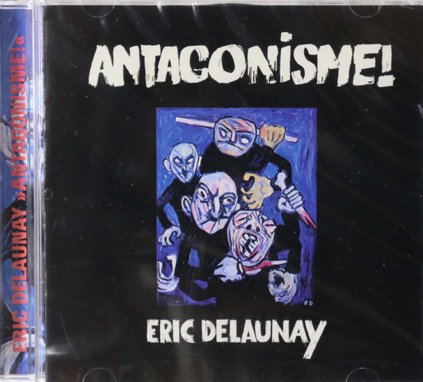 Eric Delaunay - Antagonisme!