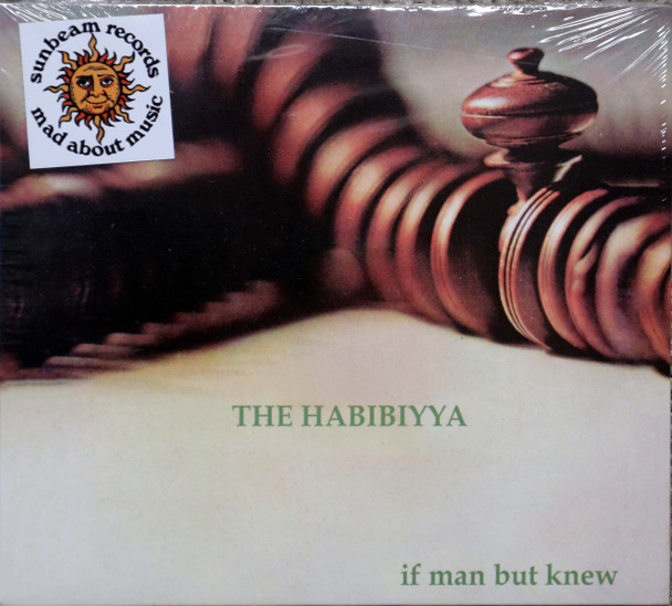The Habibiyya - If Man Just Knew  5 bonus tracks with Mighty Baby Members