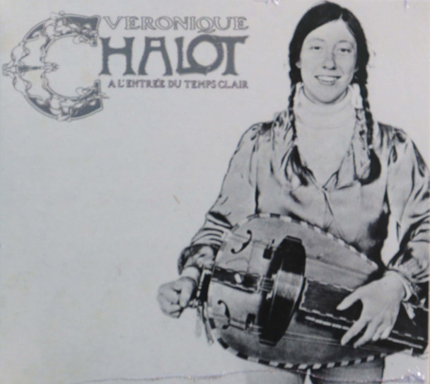 Veronique Chalot - A L'entree du Temps Clair