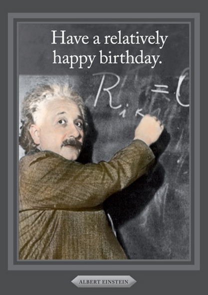 HB- Relatively Happy Birthday Albert Einstein