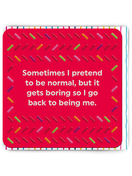 Pretend to be Normal