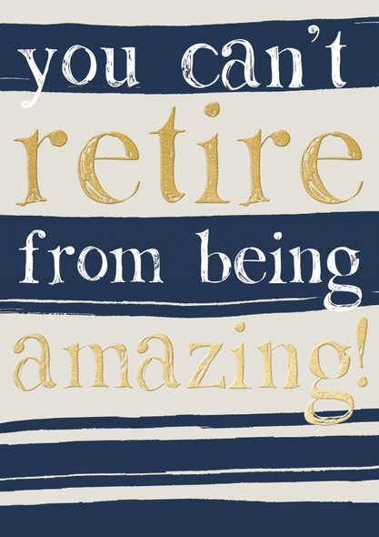 RET- Can't Retire from Being Amazing