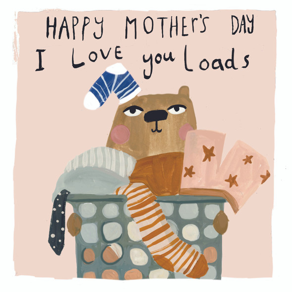 Mother's Day- Love You Loads