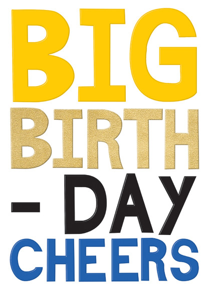 HB- Big Birth Day Cheers (Gold Foiling,Emboss)