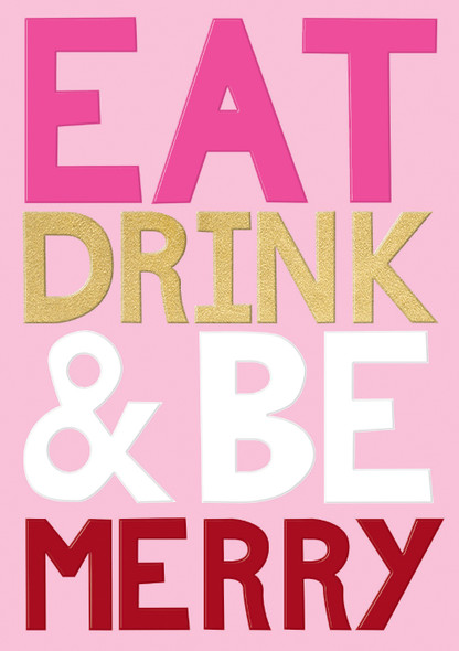 Eat Drink Be Merry (Gold Foil & Emboss)