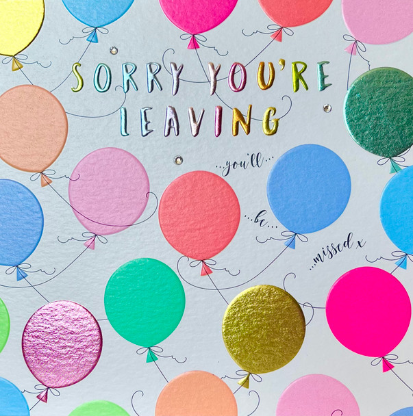GB- Sorry you're Leaving Balloons (Embossed with Gems)