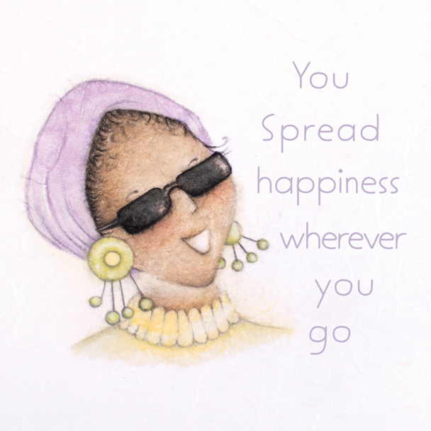 You Spread Happiness