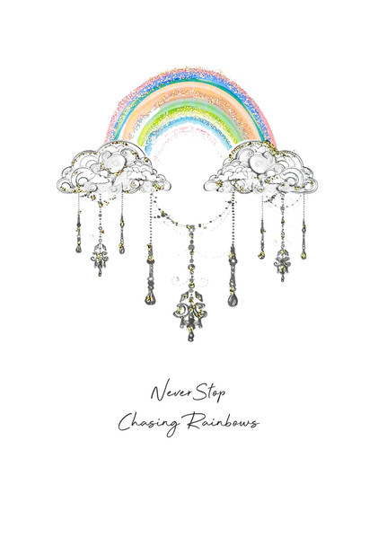 Never Stop Chasing Rainbows