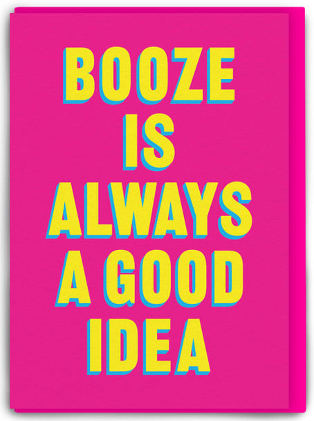 Booze is Always a Good Idea