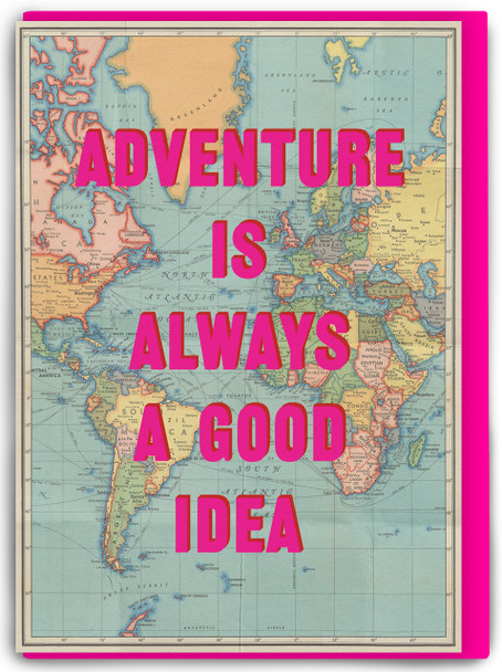 Adventure Is Always A Good Idea