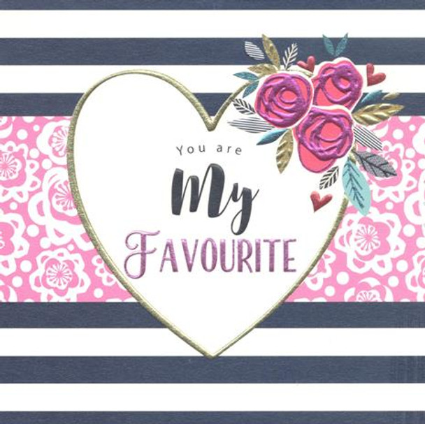 Valentine- Foil Emb You are My Favourite