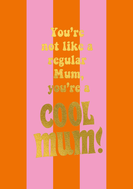 Mother's Day- Cool Mum