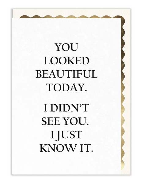 You Looked Beautiful Today (Flecked w Gold)