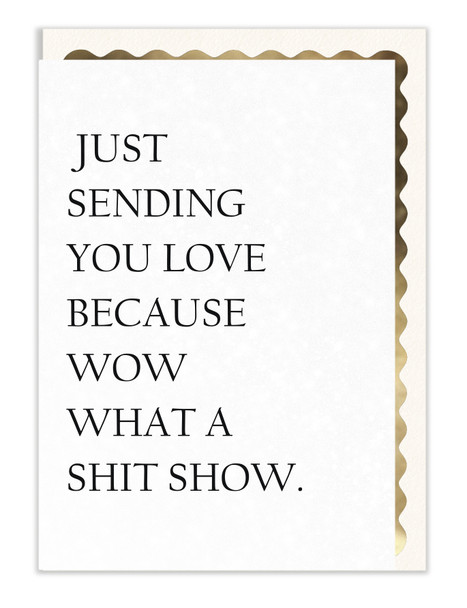 Wow What A Shit Show (Flecked w Gold)
