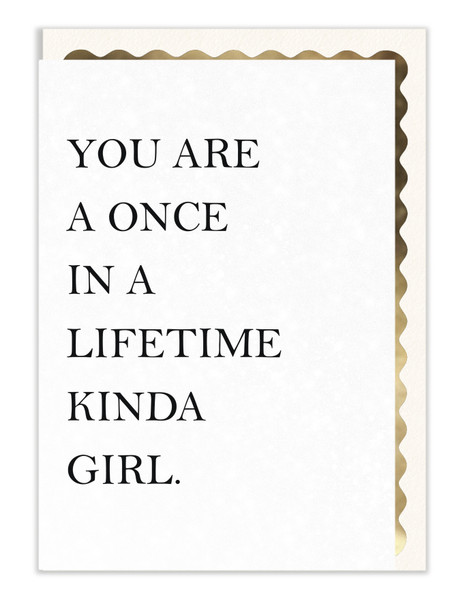 Once In A Lifetime Kinda Girl (Flecked w Gold)