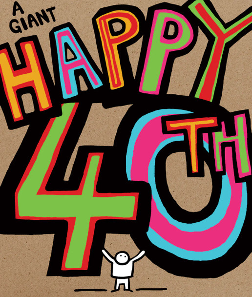 HB- A Giant Happy 40th