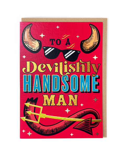 Father's Day - Devilishly Handsome Man (Hot Foils)