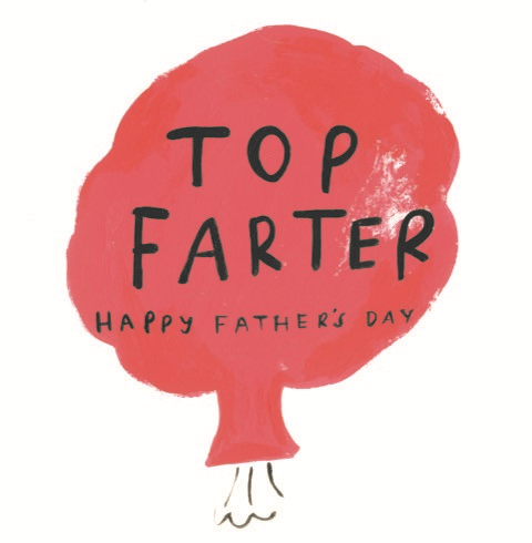 Father's Day- Top Farter