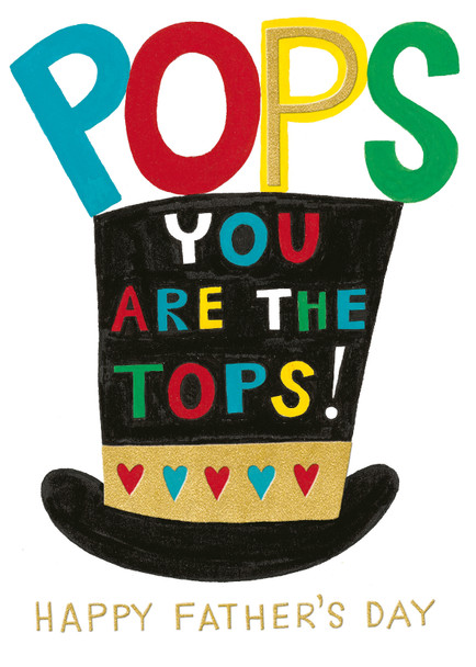 Father's Day- Pops You Are The Tops (gold foil 170x120mm)