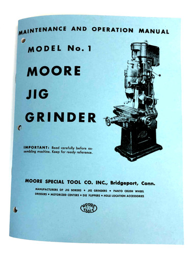 Moore No 1 Jig Grinder Instruction and Parts Manual