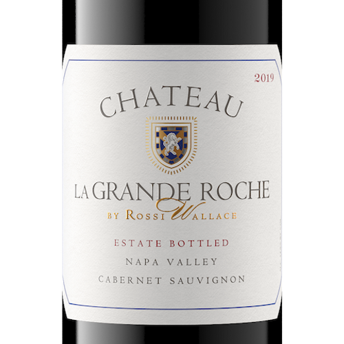 Chateau La Grande Roche by Rossi Wallace Napa Valley Cabernet Sauvignon