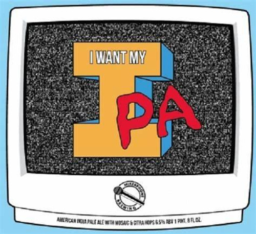 Mikerphone I Want My IPA 16oz Can