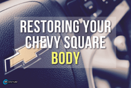 Restoring Your Chevy Square Body: Tips and Essential Upgrades