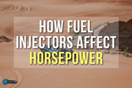 How Fuel Injectors Affect Horsepower and Throttle Response