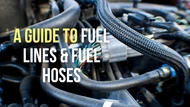 Fuel Lines & Fuel Hoses: What You Need to Know