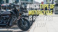 Different Types of Motorcycles: Which Style is Right for You?